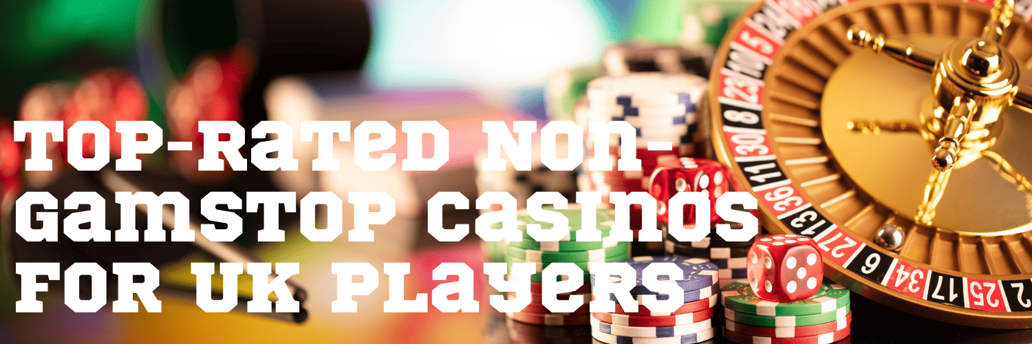 Explore Non-Gamstop UK Casinos for Unparalleled Gaming Freedom