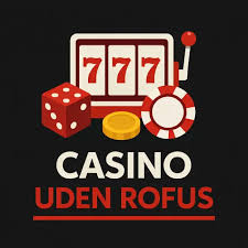 Free Spins Casino Uden ROFUS Free Spins Casino Uden ROFUS